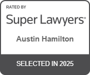 Rated By Super Lawyers | Austin Hamilton | Selected In 2025